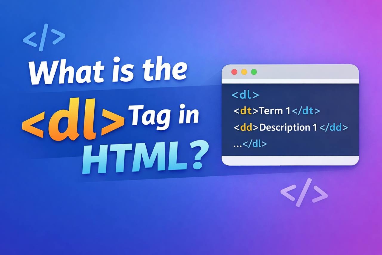 Illustration showing HTML dl tag structure with dt and dd elements for description lists