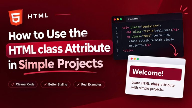 How to Use the HTML class Attribute in Simple Projects How to use the HTML class attribute in simple web development projects